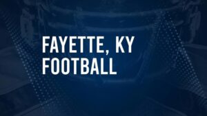 How to Watch Fayette County, KY High School Football Games Streaming Live – August 23