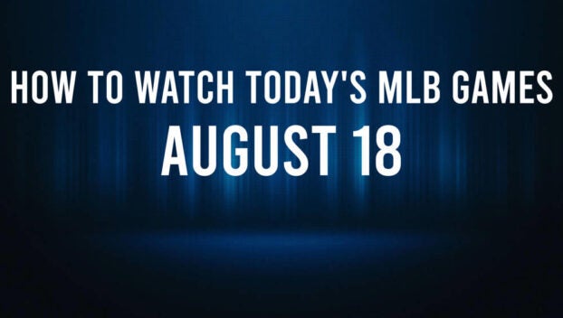 How to Watch MLB Baseball on Sunday, August 18: TV Channel, Live Streaming, Start Times