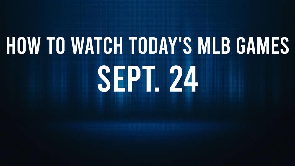 How to Watch MLB Baseball on Tuesday, Sept. 24: TV Channel, Live Streaming, Start Times