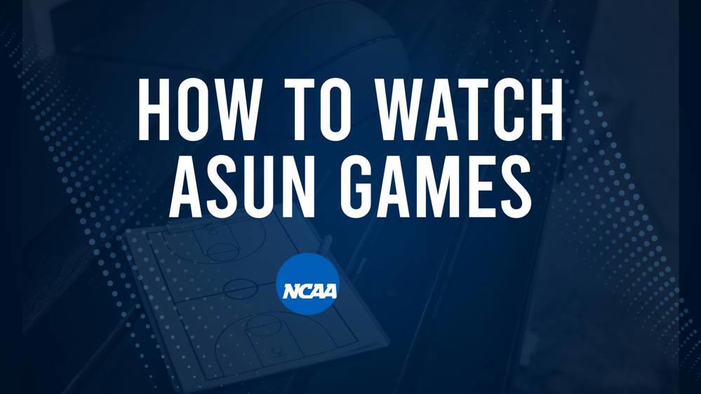 How to Watch ASUN College Basketball Games - Friday, November 15