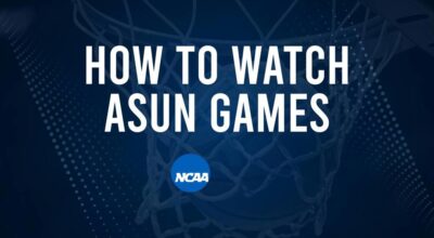 How to Watch ASUN College Basketball Games - Monday, November 25