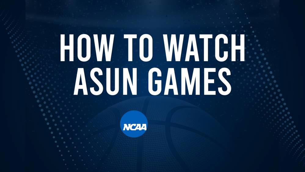 How to Watch ASUN College Basketball Games - Saturday, November 9