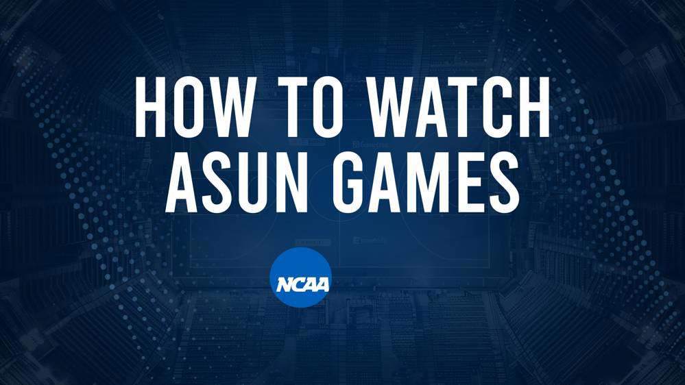 How to Watch ASUN College Basketball Games - Sunday, November 17