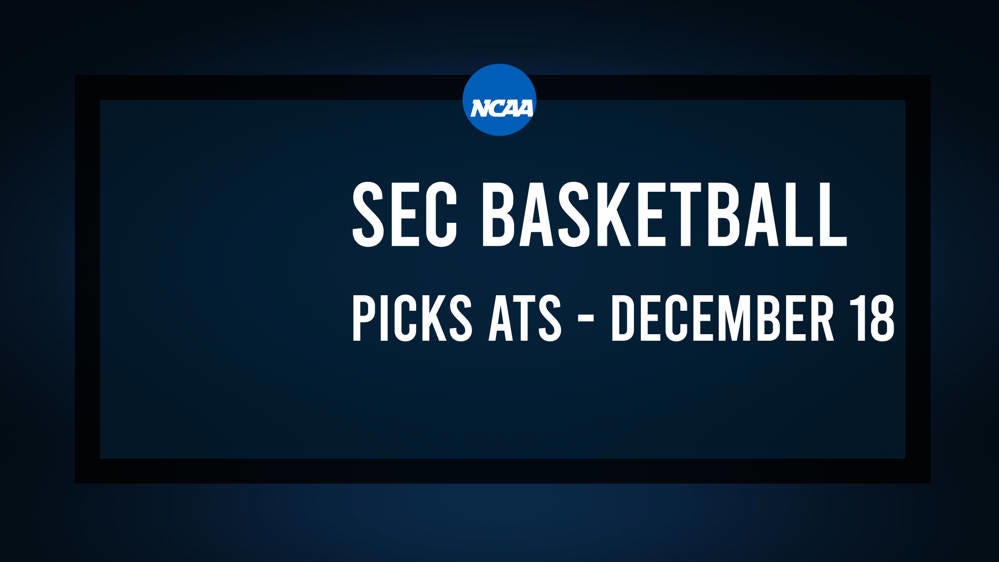 College Basketball Picks Against the Spread: SEC Games Today, December 18