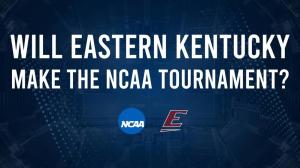 Eastern Kentucky Women's Basketball's 2025 NCAA Tournament Outlook