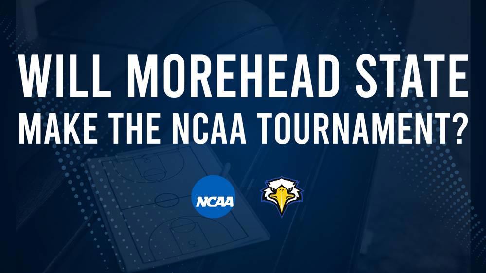 Morehead State's 2025 NCAA Tournament Outlook